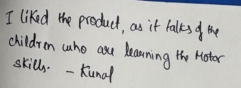 Handwritten note: I liked the product, as it talks of the children who are learning the motor skills.