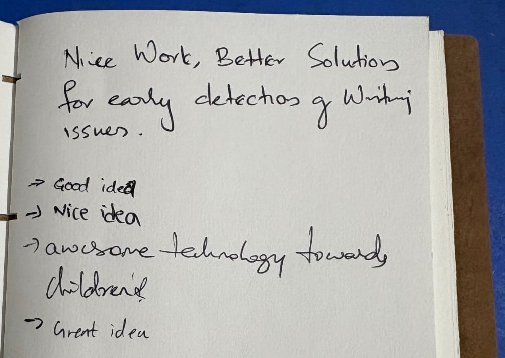 Handwritten note: Nice work, better solution for early detection of writing issues. Good idea, nice idea, awesome technology towards children, great idea.